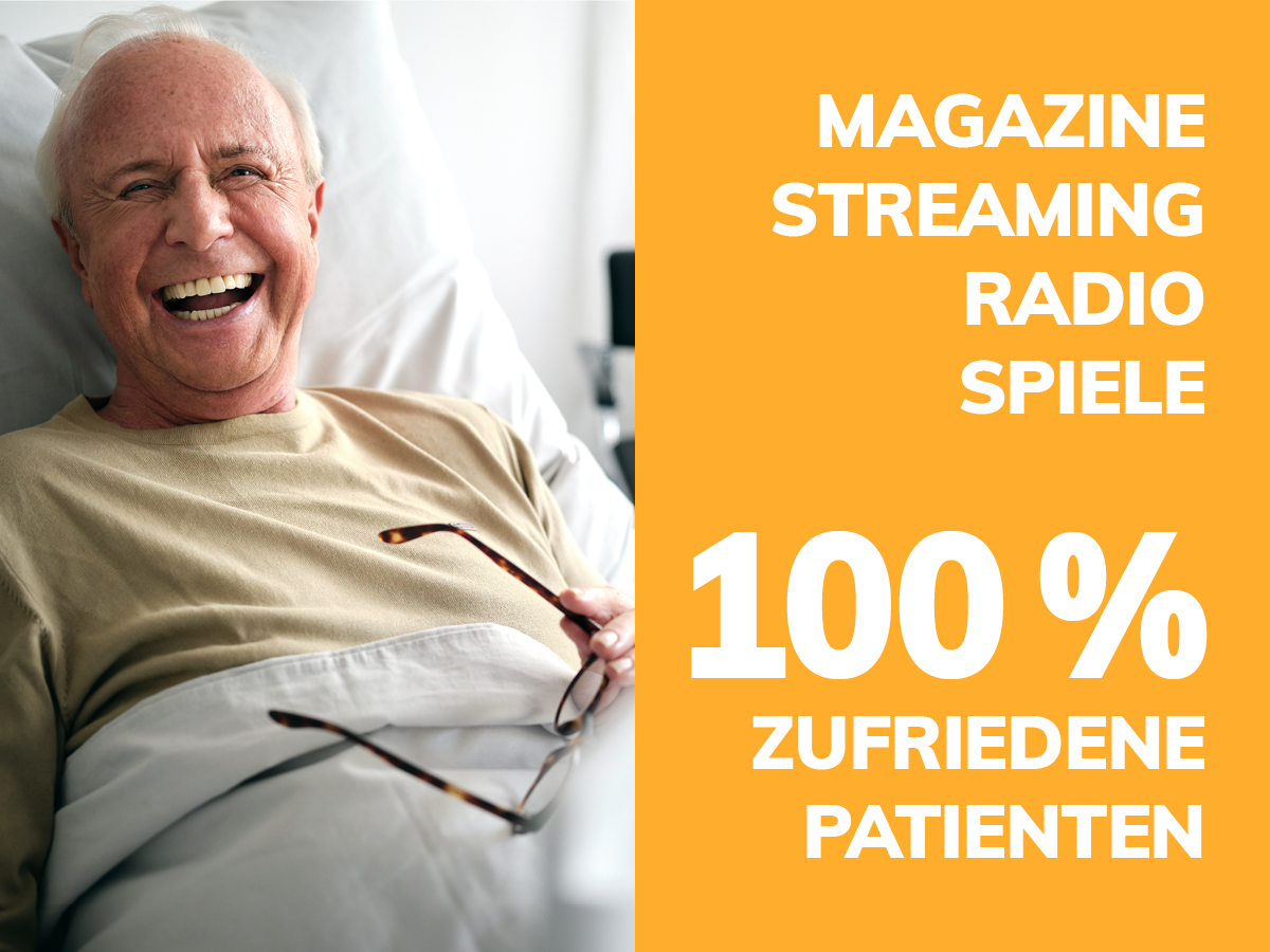 Magazine, Streaming, Radio, Spiele – 100 % zufriedene Patienten